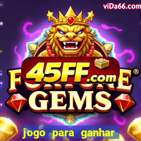 jogo para ganhar dinheiro sem pagar